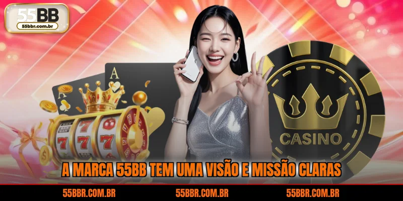 A marca 55BB tem uma visão e missão claras