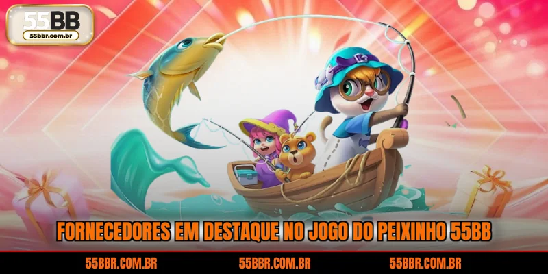 Fornecedores em destaque no jogo do peixinho 55BB