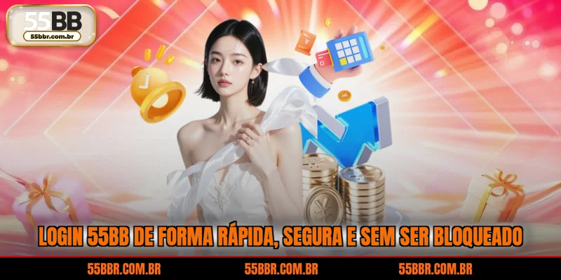 Login 55BB de forma rápida, segura e sem ser bloqueado